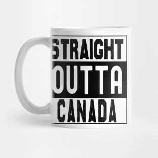 Straight Outta Canada Mug